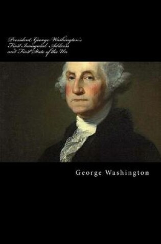 Cover of President George Washington's First Inaugural Address and First State of the Un