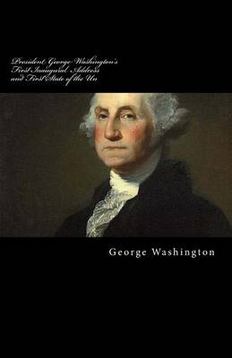 Book cover for President George Washington's First Inaugural Address and First State of the Un