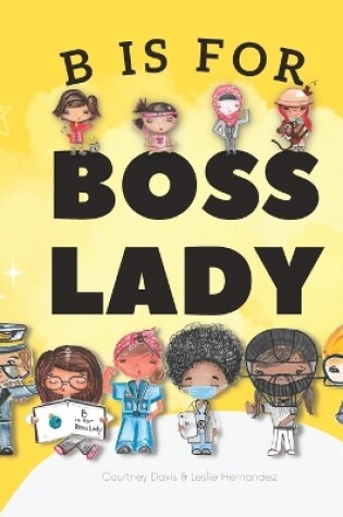 Cover of B is for Boss Lady