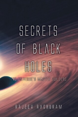 Cover of Secrets of Black Holes