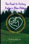 Book cover for Kailyn's Blue Ribbon