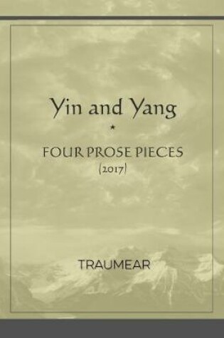 Cover of Yin and Yang (four prose pieces)