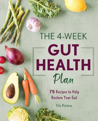 The 4-Week Gut Health Plan by Kitty Martone