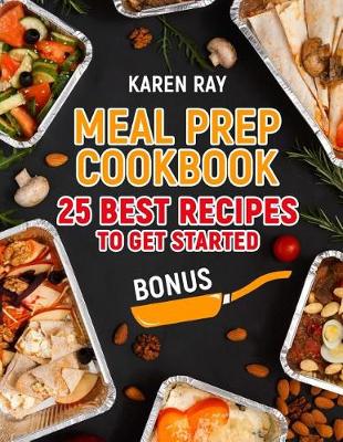 Book cover for Meal Prep Cookbook. 25 Best Recipes to get started