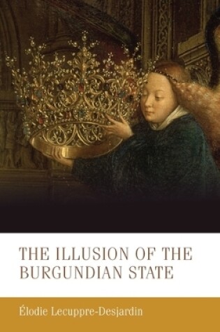 Cover of The Illusion of the Burgundian State