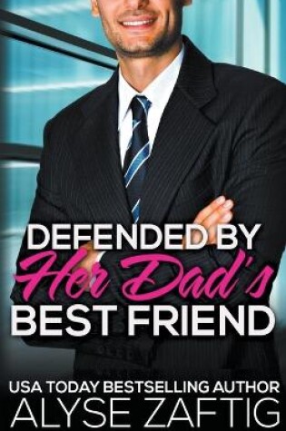 Cover of Defended by Her Dad's Best Friend