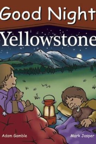 Cover of Good Night Yellowstone
