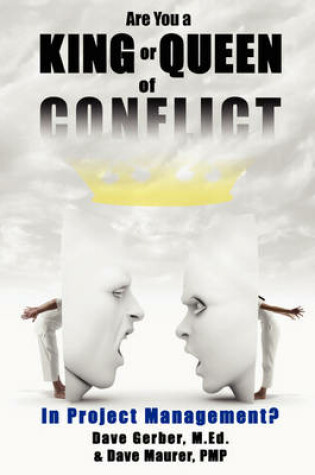 Cover of Are You a King or Queen of Conflict in Project Management?