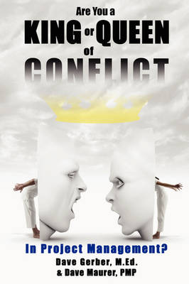 Book cover for Are You a King or Queen of Conflict in Project Management?