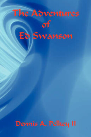 Cover of The Adventures of Ed Swanson