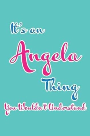 Cover of It's an Angela Thing You Wouldn't Understand