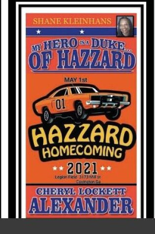 Cover of My Hero Is a Duke...of Hazzard Shane Kleinhans Hazzard Homecoming 2021