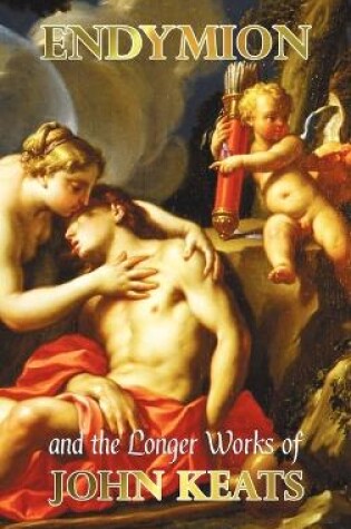 Cover of Endymion and the Longer Poems