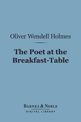 Cover of The Poet at the Breakfast-Table (Barnes & Noble Digital Library)
