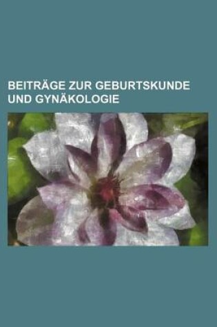 Cover of Beitrage Zur Geburtskunde Und Gynakologie (7)