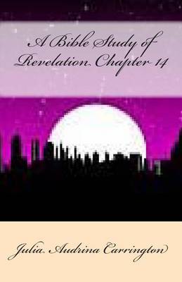 Book cover for A Bible Study of Revelation Chapter 14