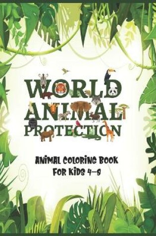 Cover of World animal protection- animal coloring book for kids 4-8