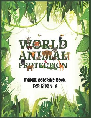 Book cover for World animal protection- animal coloring book for kids 4-8
