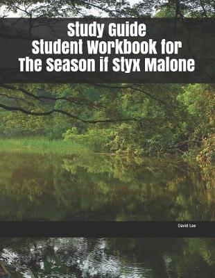 Book cover for Study Guide Student Workbook for The Season if Styx Malone