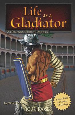 Book cover for You Choose Warriors Life as a Gladiator an Interactive History Adventure