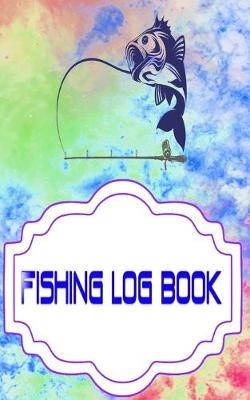 Book cover for Fishing Log Book For Kids