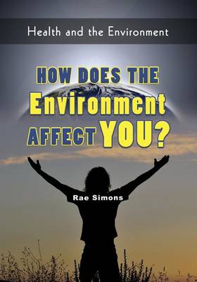 Cover of How Does the Environment Affect You?