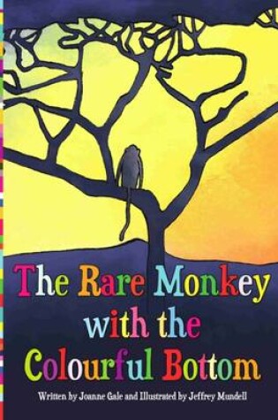 Cover of The Rare Monkey with the Colourful Bottom