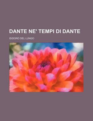 Book cover for Dante Ne' Tempi Di Dante