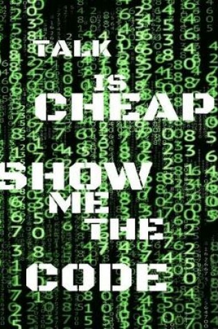 Cover of Talk Is Cheap Show Me The Code