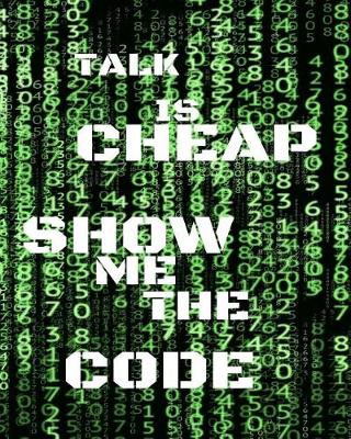 Book cover for Talk Is Cheap Show Me The Code