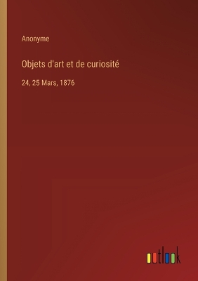 Book cover for Objets d'art et de curiosit�