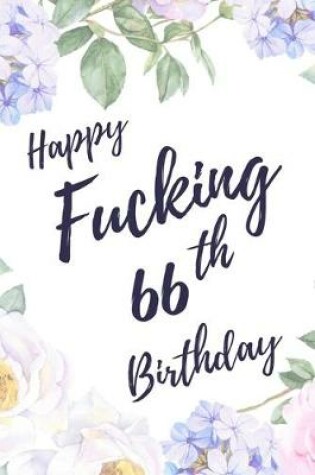 Cover of Happy Fucking 66th Birthday