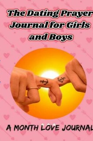 Cover of The Dating Prayer Journal for Girls and Boys