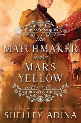 Book cover for The Matchmaker Wore Mars Yellow