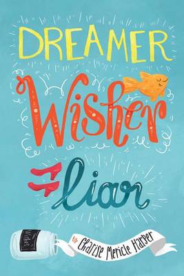 Book cover for Dreamer, Wisher, Liar