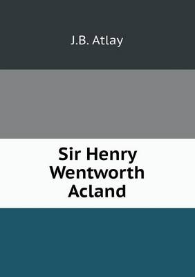 Book cover for Sir Henry Wentworth Acland