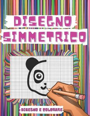 Book cover for Disegno Simmetrico, Disegno e Colorare