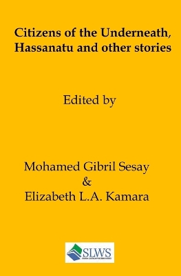 Book cover for Citizens of the Underneath, Hassanatu and other Sierra Leonean Short Stories