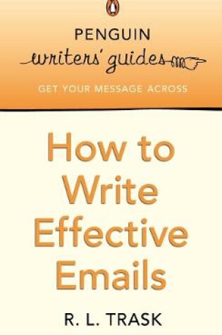 Cover of Penguin Writers' Guides: How to Write Effective Emails