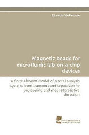 Cover of Magnetic Beads for Microfluidic Lab-On-A-Chip Devices