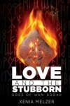 Book cover for Love and the Stubborn
