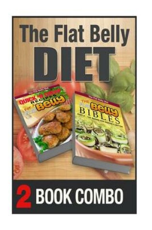 Cover of The Flat Belly Bibles Part 2 and Quick 'n Cheap Recipes for a Flat Belly