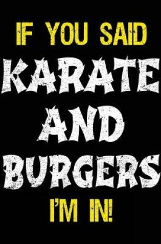 Cover of If You Said Karate And Burgers I'm In