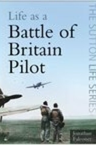 Cover of Life as a Battle of Britain Pilot