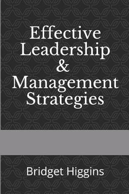 Book cover for Effective Leadership and Management Strategies