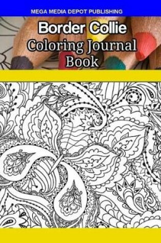 Cover of Border Collie Coloring Journal Book