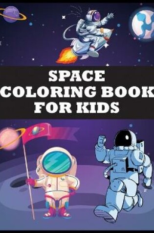 Cover of Space Coloring Book For Kids