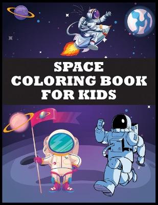 Book cover for Space Coloring Book For Kids