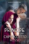 Book cover for Un Principe per Cappuccetto Rosso