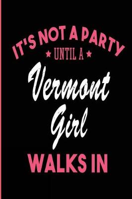 Book cover for It's Not a Party Until a Vermont Girl Walks In